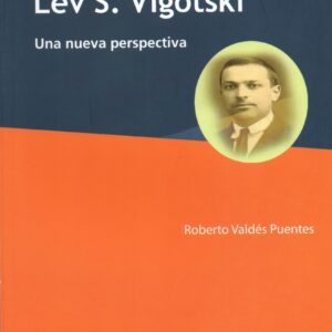 Lev S. Vigotski: Una nueva perspectiva